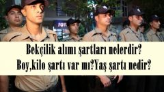 Bekçi Adaylarında Boy Şartı Var Mıdır?