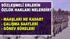 Sözleşmeli Erlerin Özlük Hakları Nelerdir ?