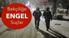 Bekçi Olmaya Engel Suçlar Nelerdir?