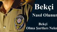 Bekçi Nasıl Olunur? Bekçi Olma Şartları Neler?