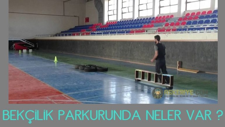 Bekçilik Parkurunda Neler Var?