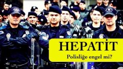 Hepatit B Polisliğe Engel Mi