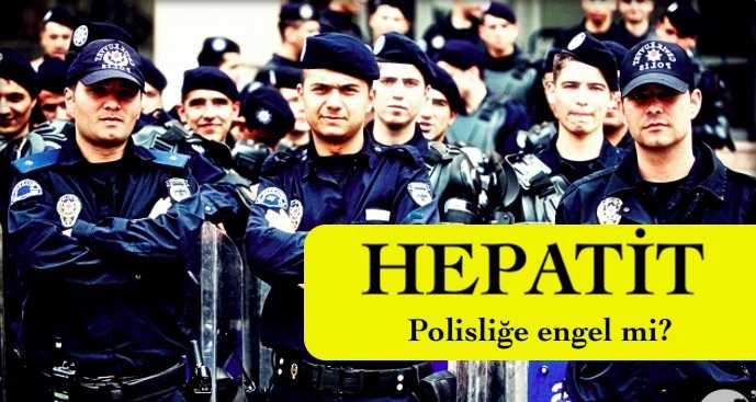 Hepatit B Polisliğe Engel Mi