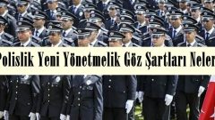 Polislik Göz Şartları 2019