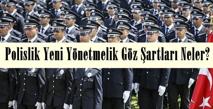 Polislik Göz Şartları 2019